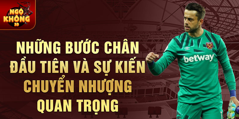 Những bước chân đầu tiên và sự kiện chuyển nhượng quan trọng