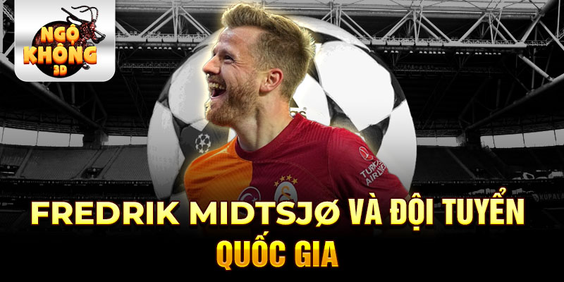 Fredrik Midtsjø và đội tuyển quốc gia