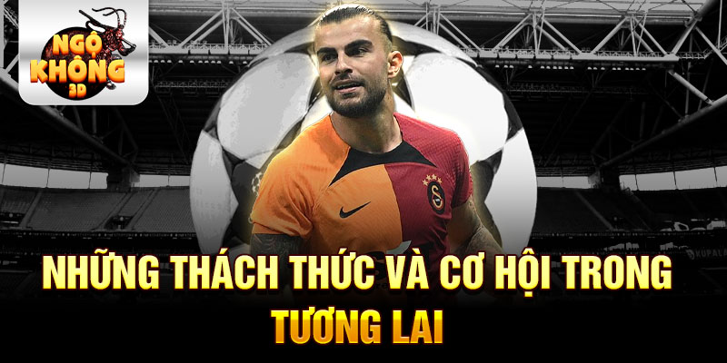 Những thách thức và cơ hội trong tương lai